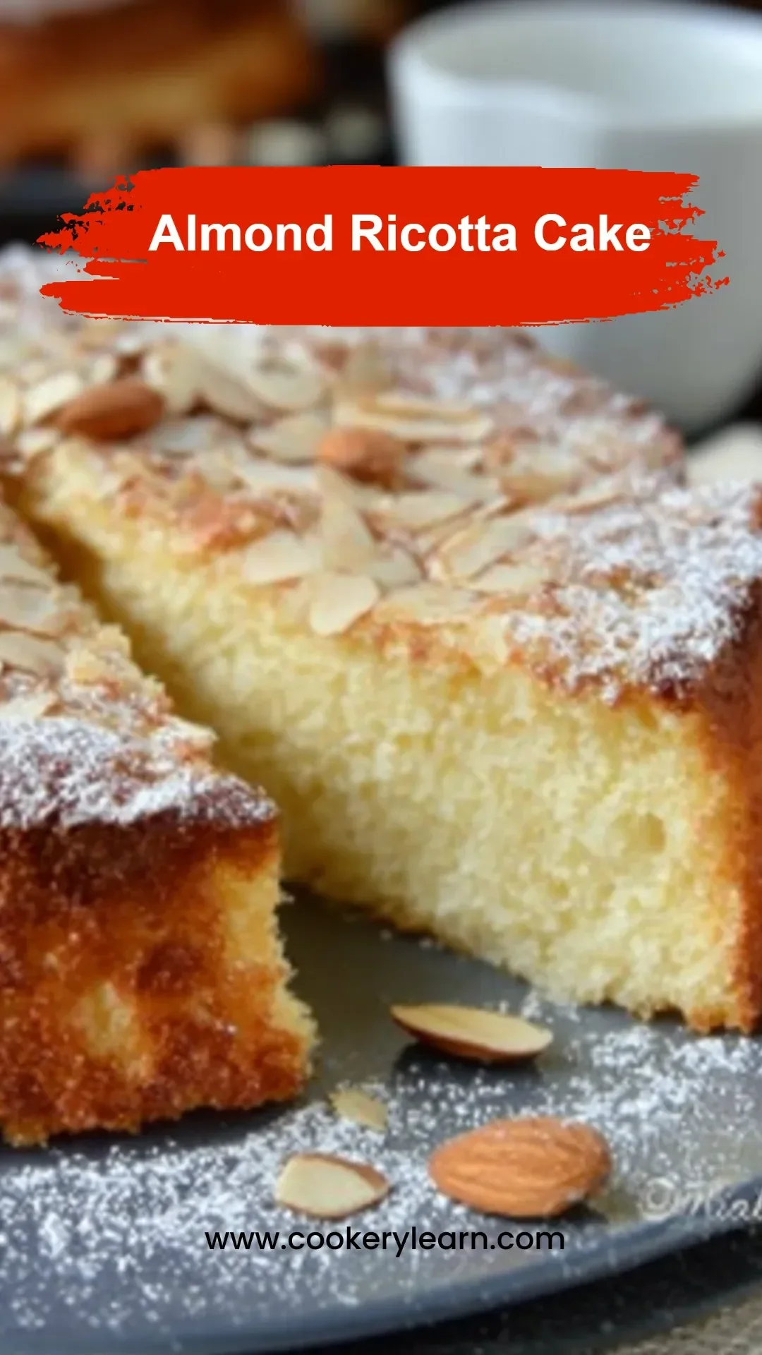 Delicious Almond Ricotta Cake with almonds and creamy ricotta
