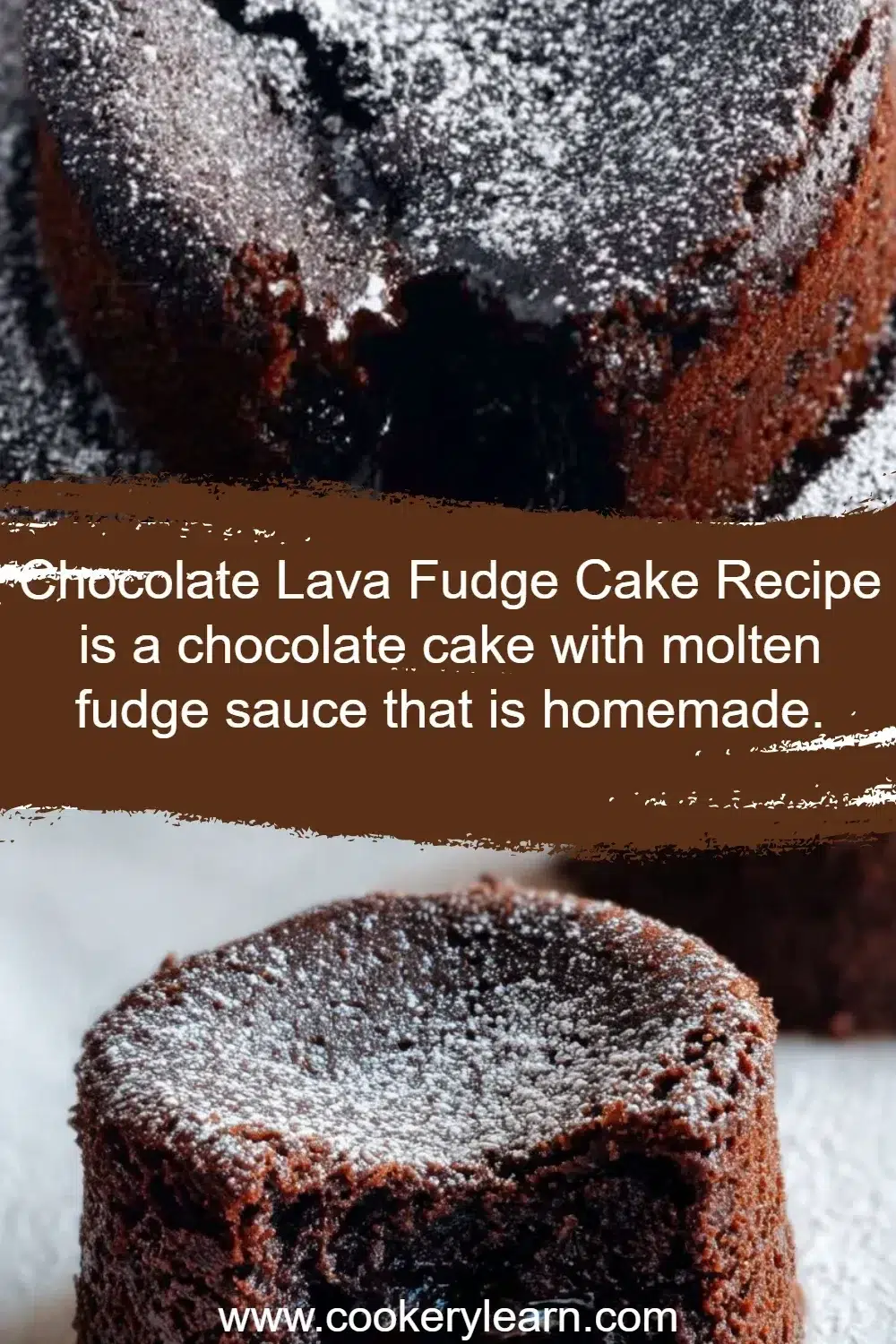 Delicious Chocolate Lava Fudge Cake with molten fudge sauce.
